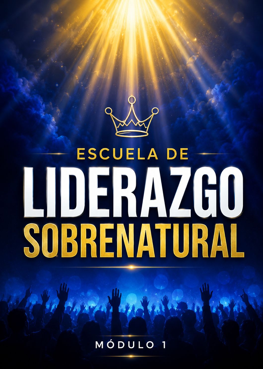 Liderazgo Sobrenatural Módulo I